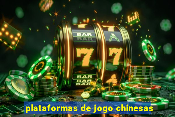 plataformas de jogo chinesas